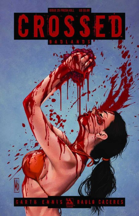 Crossed: Badlands # 25 (Avatar Comics 2013) Michael Dipascale Fresh Kill Variant Cover
