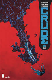Crude #  1 (Image Comics 2018)