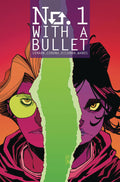 No 1 With A Bullet #  6 of 6 (Image Comics 2018)