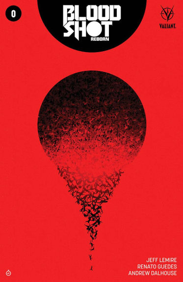 Bloodshot: Reborn # 0 (Valiant Comics 2015)