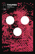 Thumbs #  4 of 5 (Image Comics 2019)