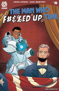 The Man Who EFFED Up Time #  5 (Aftershock Comics 2020)