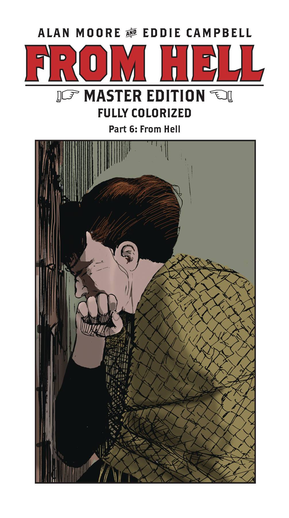 From Hell: Master Edition #  6 of 10 (IDW Top Shelf 2019)