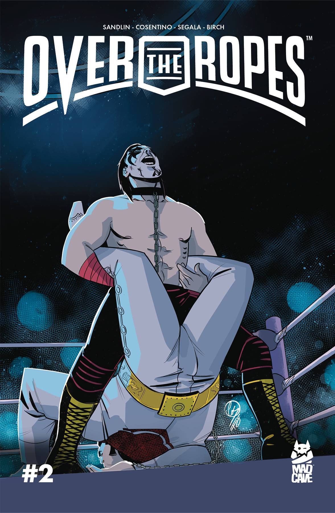 Over The Ropes # 2 (Mad Cave 2019)