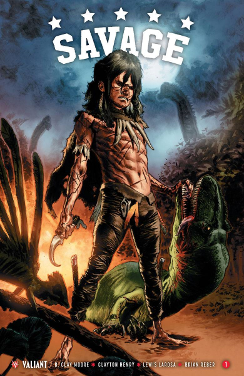 Savage # 1 (Valiant Comics 2016)