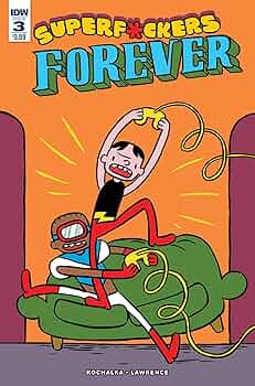 Super F*ckers Forever # 3 of 5 (IDW Publishing 2016)